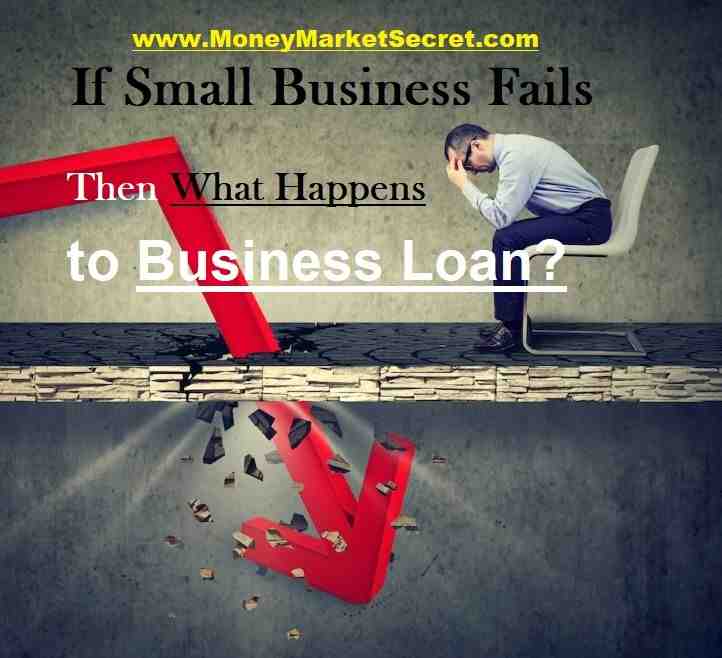 what happens to small business loan if business fails